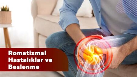 Romatizmal Hastalıklarda Beslenme