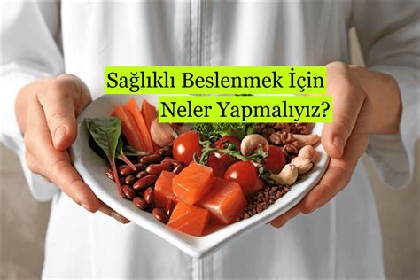 Sağlıklı Beslenme İçin Öneriler