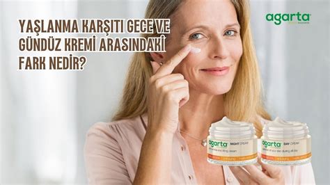 Gündüz Kremi ve Gece Kremi Arasındaki Fark