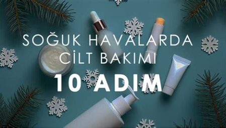 Soğuk Havalarda Cilt Koruması